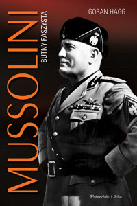 Mussolini. Butny faszysta - Göran Hägg - książka