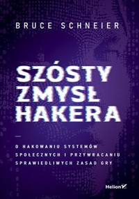 Szósty zmysł hakera. - Schneier Bruce - książka