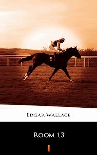 Room 13 - Edgar Wallace - ebook