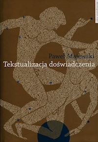 Tekstualizacja doświadczenia - Majewski Paweł - książka