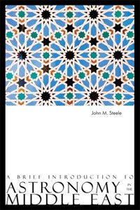 A Brief Introduction to Astronomy in the Middle East - John M. Steele - ebook