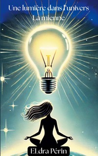 Une lumière dans l'univers - Eldra Périn - ebook