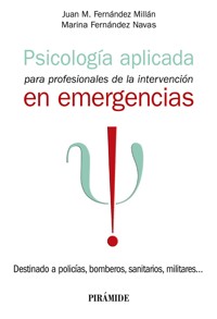 Psicología aplicada para profesionales de la intervención en emergencias - Juan M. Fernández Millán - ebook