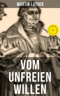 Vom unfreien Willen - Martin Luther - ebook