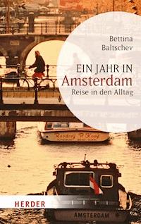 Ein Jahr in Amsterdam - Bettina Baltschev - ebook