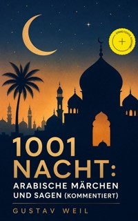 1001 Nacht: Arabische Märchen und Sagen (Kommentiert) - Gustav Weil - ebook