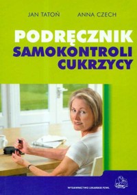 Podręcznik samokontroli cukrzycy - Tatoń Jan, Czech Anna - książka