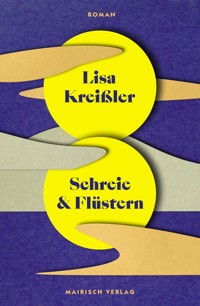 Schreie und Flüstern - Lisa Kreißler - ebook