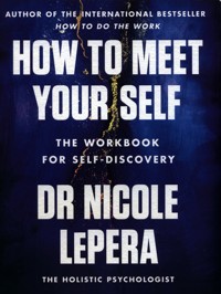 How to Meet Your Self - LePera Nicole - książka