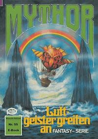 Mythor 55: Luftgeister greifen an - W. K. Giesa - ebook