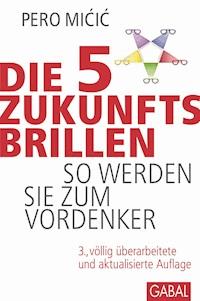 Die 5 Zukunftsbrillen - Pero Micic - ebook