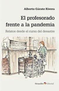 El profesorado frente a la pandemia - Alberto Gárate Rivera - ebook