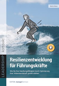 Resilienzentwicklung für Führungskräfte - Merle Meier - ebook