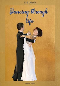 Dancing through life - Anna Ercsei - ebook
