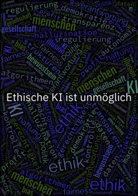 Ethische KI ist unmöglich - Gina Bronner-Martin - ebook