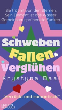 Schweben, fallen, verglühen - Krystyna Baal - ebook