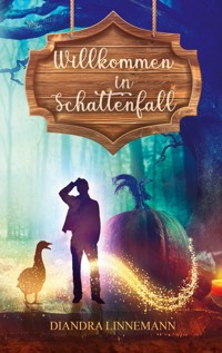 Willkommen in Schattenfall - Diandra Linnemann - ebook