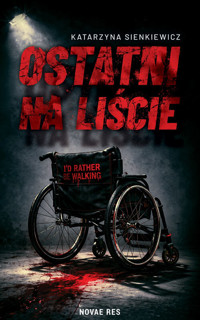 Ostatni na liście - Katarzyna Sienkiewicz - ebook + książka