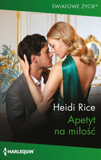 Apetyt na miłość - Rice Heidi - ebook