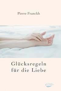 Glücksregeln für die Liebe - Franckh Pierre - ebook