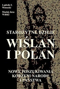 Starożytne dzieje Wiślan i Polan - Wissecki Ludwik F., Wólski Maciej Jaxa - książka