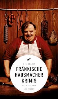 Fränkische Hausmacherkrimis - Dirk Kruse - ebook