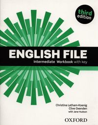 English File Intermediate Workbook with Key - Latham-Koenig Christina, Oxenden Clive, Hudson Jane - książka