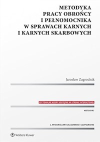 Metodyka pracy obrońcy i pełnomocnika w sprawach karnych i karnych skarbowych - Jarosław Zagrodnik - książka