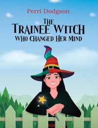 The Trainee Witch Who Changed Her Mind - Perri Dodgson - ebook