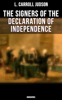 The Signers of the Declaration of Independence: Biographies - L. Carroll Judson - ebook