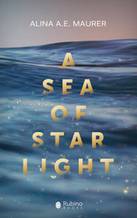 A Sea of Starlight - Alina A. E. Maurer - ebook