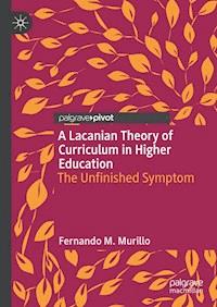 A Lacanian Theory of Curriculum in Higher Education - Fernando M. Murillo - ebook