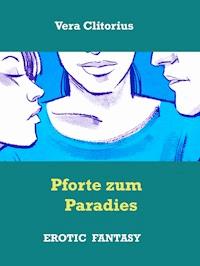 Pforte zum Paradies - Vera Clitorius - ebook