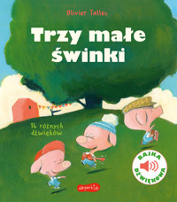 Trzy małe świnki. Bajka dźwiękowa - Olivier Tallec - książka