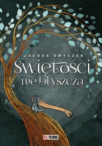 Świętości nie błyszczą - Jagoda Smyczek - ebook + audiobook