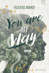 You Are My WAY - Felicitas Brandt - ebook