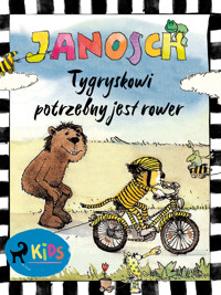 Tygryskowi potrzebny jest rower - Janosch - ebook + audiobook
