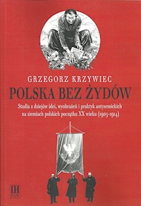 Polska bez Żydów - Krzywiec Grzegorz - książka