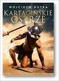 Kartagińskie ostrze - Wojciech Dutka - książka