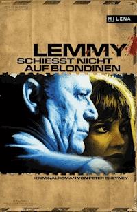Lemmy schießt nicht auf Blondinen - Peter Cheyney - ebook