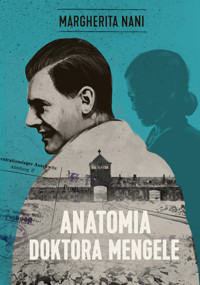 Anatomia doktora Mengele - Nani Margherita - ebook + książka