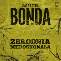Zbrodnia niedoskonała - Katarzyna Bonda, Bogdan Lach - ebook + audiobook + książka