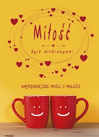 Miłość żyje drobiazgami -  - książka