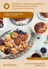 Ofertas de repostería, aprovisionamiento interno y control de consumos. HOTR0509 - Antonio Caro Sánchez-Lafuente - ebook