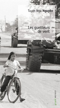 Les Guetteurs de vent - Tuyêt-Nga Nguyên - ebook