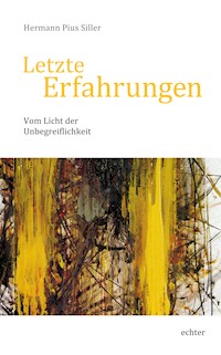 Letzte Erfahrungen - Hermann Pius Siller - ebook