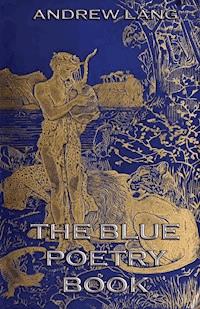 The Blue Poetry Book - Andrew Lang - ebook