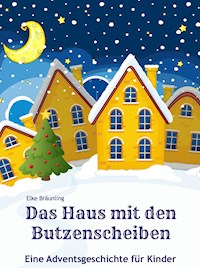 Das Haus mit den Butzenscheiben - Elke Bräunling - ebook