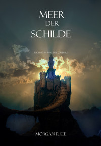 Meer der Schilde (Der Ring der Zauberei — Band 10) - Rice Morgan - ebook