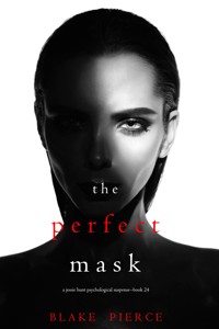 The Perfect Mask (A Jessie Hunt Psychological Suspense Thriller—Book Twenty-Four) - Blake Pierce - ebook